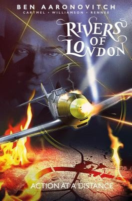 Rivers of London Vol. 7: Action at a Distance (Graphic Novel) by Aaronovitch, Ben