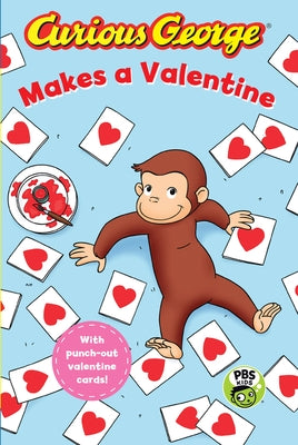 Curious George Makes a Valentine (Cgtv Reader): A Valentine's Day Book for Kids by Rey, H. A.