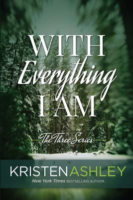 With Everything I Am by Ashley, Kristen