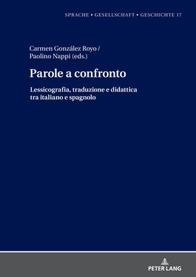 Parole a confronto; Lessicografia, traduzione e didattica tra italiano e spagnolo by Gonz&#225;lez Royo, Carmen