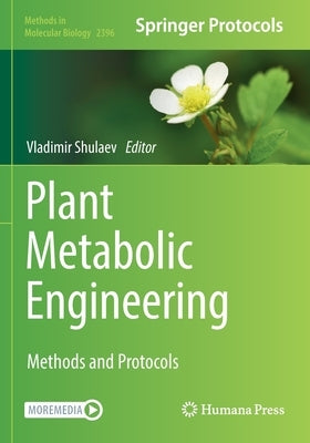 Plant Metabolic Engineering: Methods and Protocols by Shulaev, Vladimir