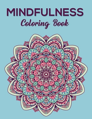 Mindfulness Coloring Book: Meditation And Happiness Coloring Book for Relaxation, Relief Stress and Anxiety by Ddt Press