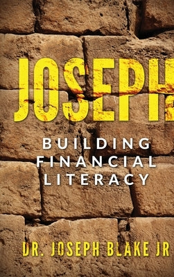 Joseph: Building Financial Literacy by Blake, Joseph