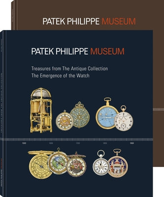 Treasures from the Patek Philippe Museum: Vol. 1: The Quest for the Perfect Watch (Patek Philippe Collection); Vol. 2: The Emergence of the Portable T by Dr Friess, Peter