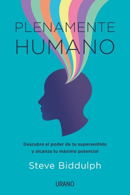 Plenamente Humano by Biddulph, Steve