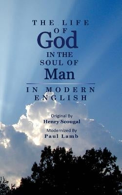 The Life of God in the Soul of Man in Modern English by Lamb, Paul