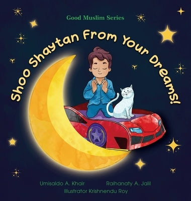 Shoo Shaytan From Your Dreams! by A. Khair, Umisaldo