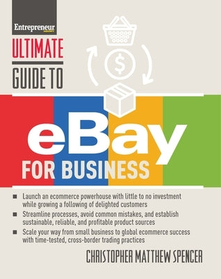 Ultimate Guide to eBay for Business by Spencer, Christopher Matthew M.