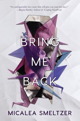 Bring Me Back by Smeltzer, Micalea