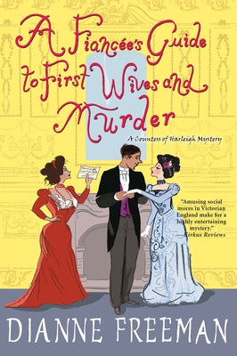 A Fiancee's Guide to First Wives and Murder by Freeman, Dianne