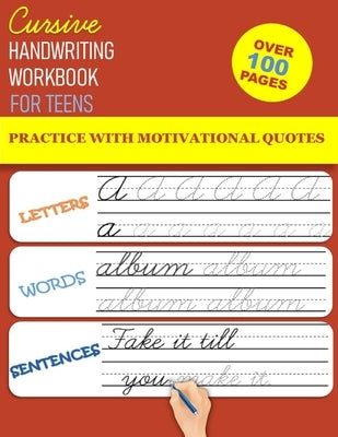 Cursive Handwriting Workbook for Teens: Learning Cursive for Teens - Practice with Alphabet, Words & Motivational Quotes by Masters, Calligraphy