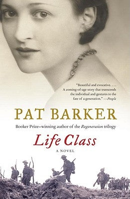 Life Class by Barker, Pat