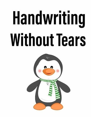 Handwriting Without Tears: Cursive Handwriting Workbook For Kids by Lucy, Mia