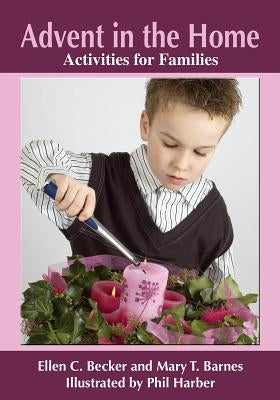 Advent in the Home: Activities for Families by Becker, Ellen C.