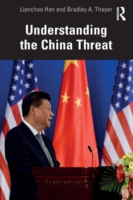 Understanding the China Threat by Han, Lianchao
