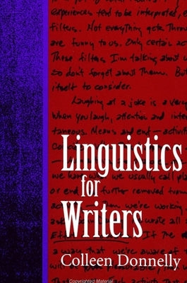 Linguistics for Writers by Donnelly, Colleen