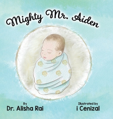 Mighty Mr. Aiden by Rai, Alisha