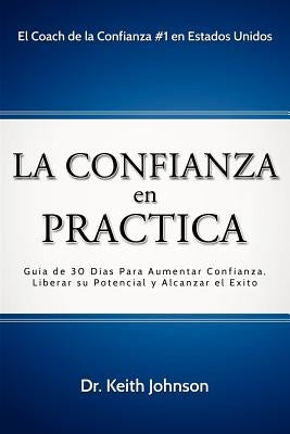 La Confianza en Practica by Johnson, Keith