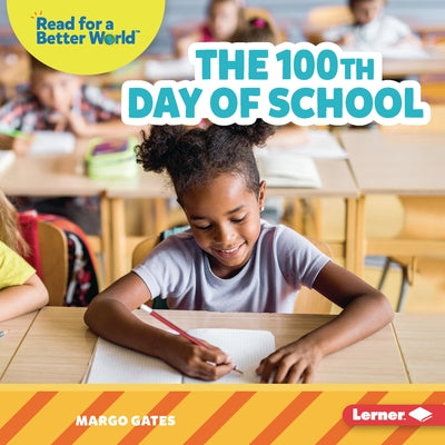 The 100th Day of School by Gates, Margo