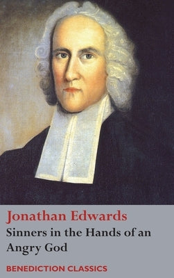 Sinners in the Hands of an Angry God by Edwards, Jonathan