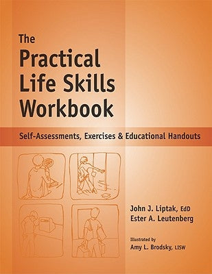 The Practical Life Skills Workbook: Self-Assessments, Exercises & Educational Handouts by Leutenberg, Ester A.