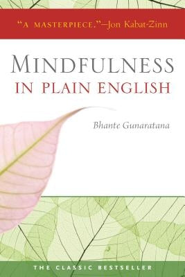 Mindfulness in Plain English: 20th Anniversary Edition by Gunaratana, Henepola