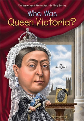 Who Was Queen Victoria? by Gigliotti, Jim