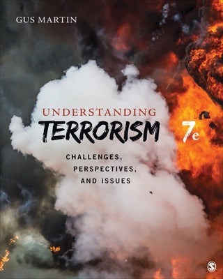 Understanding Terrorism: Challenges, Perspectives, and Issues by Martin, Gus
