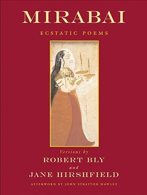 Mirabai: Ecstatic Poems by Bly, Robert