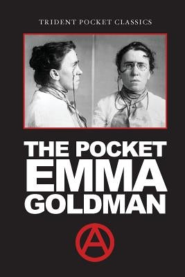 The Pocket Emma Goldman by Goldman, Emma