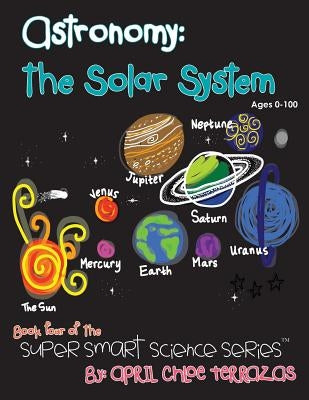 Astronomy: The Solar System by Terrazas, April Chloe