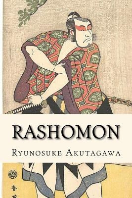 Rashomon by Akutagawa, Ryunosuke