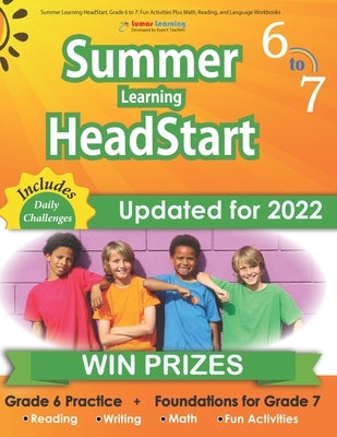 Summer Learning HeadStart, Grade 6 to 7: Fun Activities Plus Math, Reading, and Language Workbooks: Bridge to Success with Common Core Aligned Resourc by Summer Learning Headstart, Lumos
