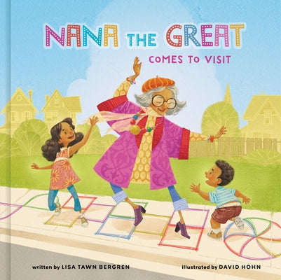 Nana the Great Comes to Visit by Bergren, Lisa Tawn