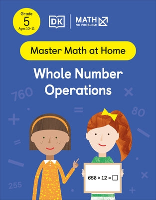 Math - No Problem! Whole Number Operations, Grade 5 Ages 10-11 by Math - No Problem!