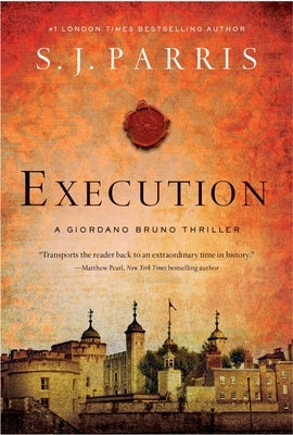 Execution: A Giordano Bruno Thriller by Parris, S. J.