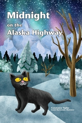 Midnight on the Alaska Highway by Taylor, Constance