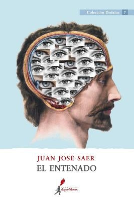 El entenado by Saer, Juan Jos&#233;