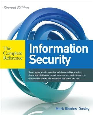 Information Security: The Complete Reference, Second Edition by Rhodes-Ousley, Mark