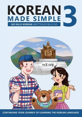 Korean Made Simple 3: Continuing your journey of learning the Korean language by Go, Billy