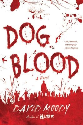 Dog Blood by Moody, David