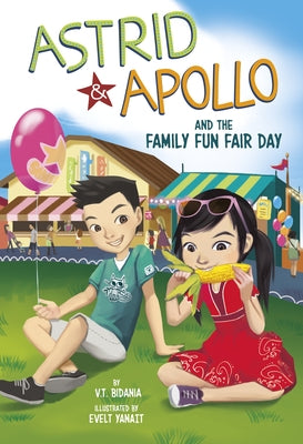 Astrid and Apollo and the Family Fun Fair Day by Bidania, V. T.