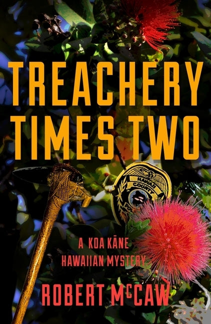 Treachery Times Two: Volume 4 by McCaw, Robert