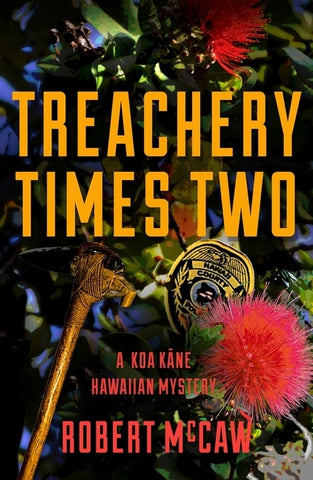 Treachery Times Two: Volume 4 by McCaw, Robert