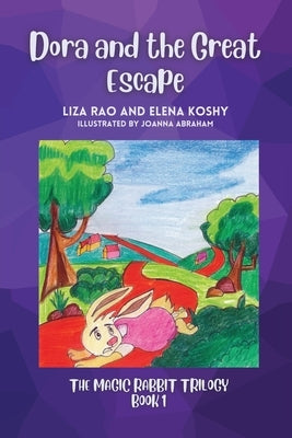 Dora and the Great Escape: Magic Rabbit Trilogy Book 1 by Rao, Liza