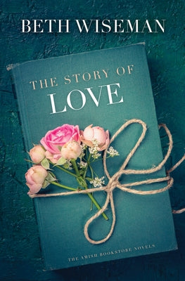 The Story of Love by Wiseman, Beth