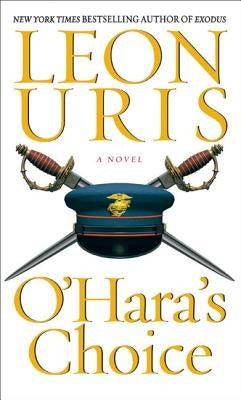 O'Hara's Choice by Uris, Leon