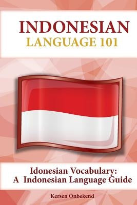 Indonesian Vocabulary: An Indonesian Language Guide by Onbekend, Kersen