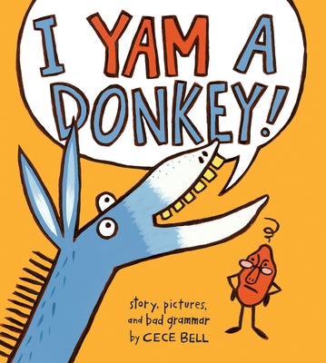 I Yam a Donkey! by Bell, Cece