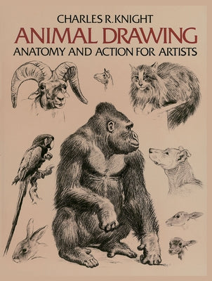 Animal Drawing: Anatomy and Action for Artists by Knight, Charles